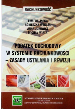 Podatek dochodowy w systemie rachunkowości- zasady ustalania i rewizji