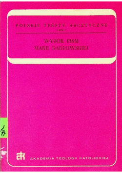 Wybór Pism Marii Karłowskiej Tom I