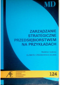 Zarządzanie strategiczne przedsiębiorstwem na przykładach