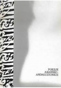 Poezje arabsko - andaluzyjskie