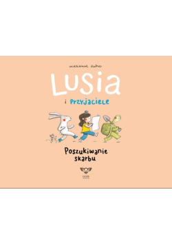 Lusia i przyjaciele Poszukiwanie skarbu
