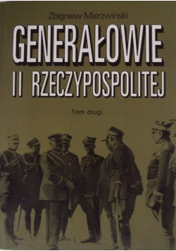 Generałowie II Rzeczypospolitej Tom 2