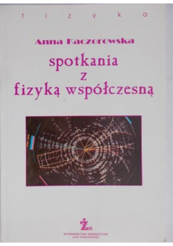 Spotkania z fizyką współczesną