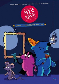 Detektyw Miś Zbyś na tropie Dama z pluszowym misiem