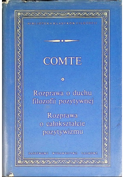 Rozprawa o duchu filozofii pozytywnej Rozprawa o całokształcie pozytywizmu