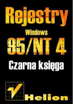 Rejestry Windows 95 NT 4 Czarna księga