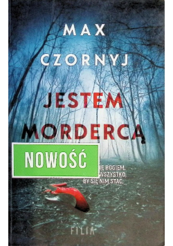 Jestem mordercą