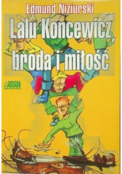 Lalu Koncewicz broda i miłość