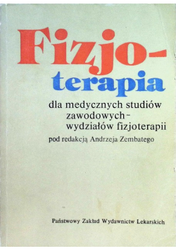 Fizjoterapia dla medycznych studiów zawodowych wydziałów fizjoterapii