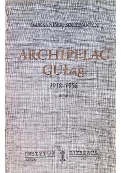 Archipelag GUŁag 1918 - 1956 Tom 2