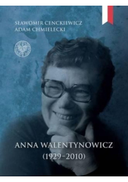 Anna Walentynowicz 1929 - 2010