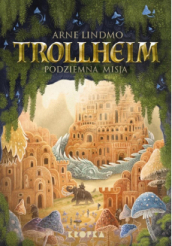 Trollheim. Podziemna misja