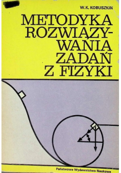 Metodyka rozwiązywania zadań z fizyki
