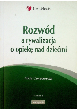Rozwód a rywalizacja o opiekę nad dziećmi
