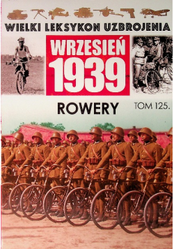 Wielki Leksykon Uzbrojenia Wrzesień 1939 Tom 125 Rowery