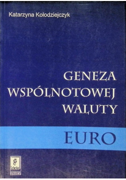 Geneza wspólnotowej waluty Euro