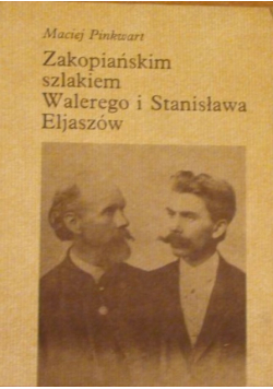Zakopiańskim szlakiem Walerego i Stanisława Eljaszów
