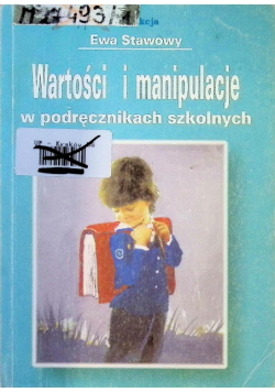 Wartości i manipulacje w podręcznikach szkolnych