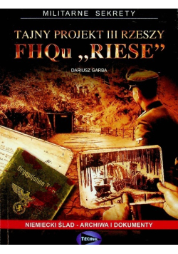 Tajny Projekt III Rzeszy FHQU RIESE
