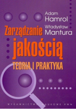 Zarządzanie jakością Teoria i Praktyka