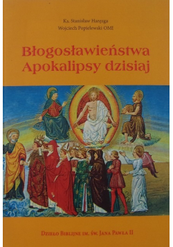 Błogosławieństwa Apokalipsy dzisiaj
