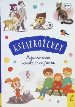 Książkożercy Moja pierwsza książka do czytania
