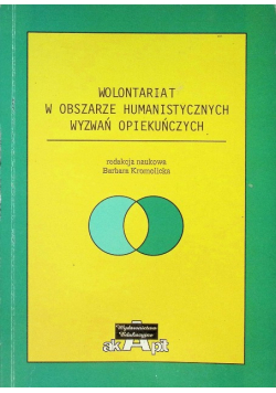 Wolontariat w obszarze humanistycznych wyzwań opiekuńczych