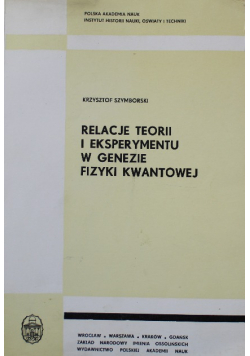 Relacje teorii i eksperymentu w genezie fizyki kwantowej