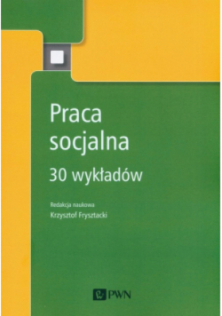 Praca socjalna 30 wykładów
