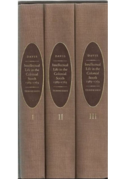 Intellectual Life in the Colonial South 1585-1763 in Three Volumes