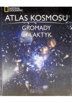 Atlas Kosmosu Tom 33 Gromady Galaktyk