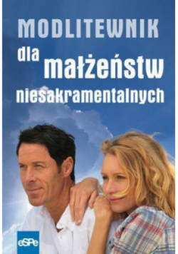 Modlitewnik dla małżeństw niesakramentalnych