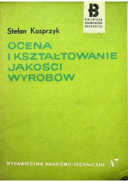 Ocena i kształtowanie jakości wyrobów