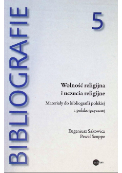 Wolność religijna i uczucia religijne Materiały do bibliografii i polskiej i polskojęzycznej