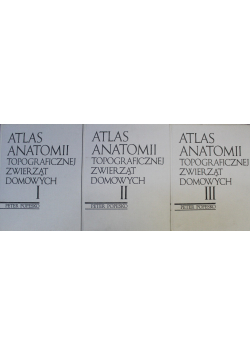 Atlas Anatomii Topograficznej Zwierząt Domowych Tom 1 do 3