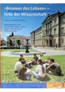 Brunnen des Lebens Orte der Wissenschaft Ein Rundgang durch 525 Jahre Universitat Tubingen