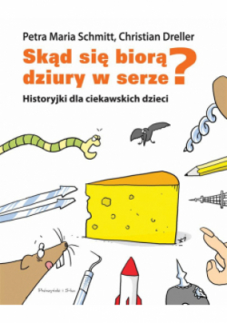 Skąd się biorą dziury w serze?