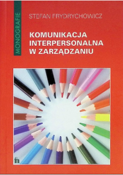 Komunikacja interpersonalna w zarządzaniu