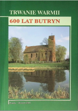 Trwanie Warmii - 600 lat Butryn