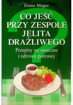 Co jeść przy zespole jelita drażliwego
