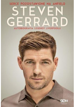 Steven Gerrard Autobiografia legendy Liverpoolu