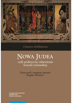 Nowa Judea czyli praktyczne załatwienie kwestii żydowskiej