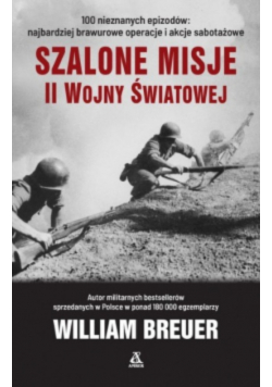 Szalone misje II wojny światowej