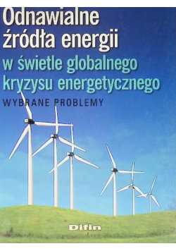 Odnawialne źródła energii w świetle globalnego kryzysu energetycznego