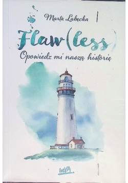 Flaw(less). Opowiedz mi naszą historię