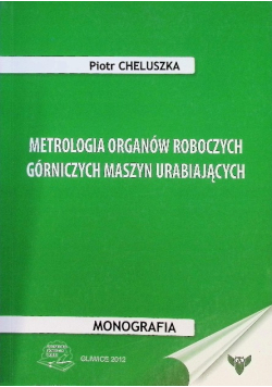 Metrologia organów roboczych górniczych maszyn urabiających
