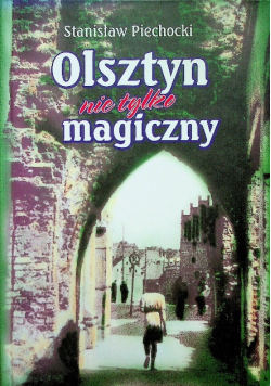 Olsztyn nie tylko magiczny