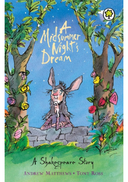 A Mid Summer Nights Dream A Shakespeare story
