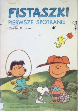 Fistaszki  Pierwsze spotkanie