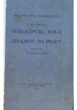 Inteligencja wola zdolność do pracy, 1927r